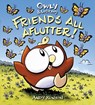 Owly & Wormy, Friends All Aflutter! - Andy Runton - 9781416957744