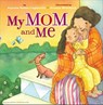 My Mom and Me - Alyssa Satin Capucilli - 9781416958291