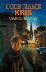 Code Name Kris - CAROL MATAS - 9781416961628