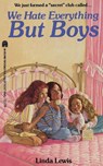We Hate Everything But Boys - Linda Lewis - 9781416975373