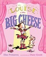Louise the Big Cheese - Elise Primavera - 9781416982562