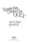 Things Are Gonna Get Ugly - Hillary Homzie - 9781416995074