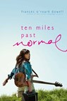 Ten Miles Past Normal - Frances O'Roark Dowell - 9781416995876
