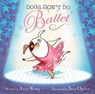 Dogs Don't Do Ballet - Anna Kemp - 9781416998396