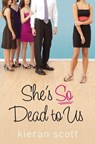She's So Dead to Us - Kieran Scott - 9781416999577