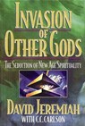 Invasion of Other Gods - C. C. Carlson ; David Jeremiah - 9781418508166