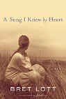 A Song I Knew by Heart - Bret Lott - 9781418512521