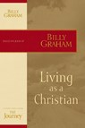 Living as a Christian - Billy Graham - 9781418517663