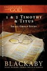 1 and 2 Timothy and Titus - Henry Blackaby ; Richard Blackaby ; Tom Blackaby ; Melvin Blackaby - 9781418526511