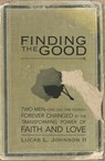 Finding the Good - Lucas L. Johnson II - 9781418530785