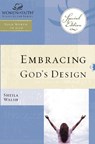 WOF: Embracing God's Design for Your Life - TP edition - Sheila Walsh - 9781418532253