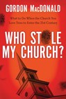 Who Stole My Church - Gordon MacDonald - 9781418536664