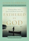 Fathered by God Participant's Guide - John Eldredge - 9781418542894