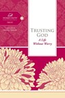 Trusting God - Women of Faith - 9781418550516
