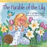 The Parable of the Lily - Liz Curtis Higgs - 9781418553401