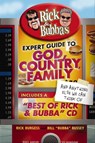 Rick & Bubba's Expert Guide to God, Country, Family, and Anything Else We Can Think Of - Rick Burgess ; Bill "Bubba" Bussey ; Martha Bolton - 9781418553791