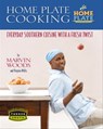 Home Plate Cooking - Marvin Woods ; Virginia Willis - 9781418553937