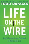 Life on the Wire - Todd Duncan - 9781418555276