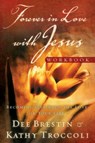Forever in Love with Jesus Workbook - Kathy Troccoli ; Dee Brestin - 9781418559373