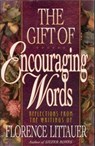 The Gift of Encouraging Words - Florence Littauer - 9781418559977