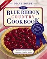 The Blue Ribbon Country Cookbook - Diane Roupe - 9781418568214
