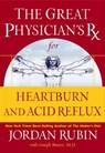 The Great Physician's Rx for Heartburn and Acid Reflux - Jordan Rubin ; Joseph Brasco - 9781418568252