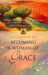 Becoming a Woman of Grace - Cynthia Heald - 9781418568719