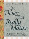 Life's Little Treasure Book on Things that Really Matter - H. Jackson Brown - 9781418570224