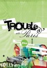 The Trouble with Paris - Mark Sayers - 9781418574604