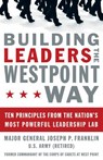 Building Leaders the West Point Way - Joseph P. Franklin - 9781418576950