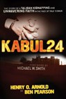 Kabul 24 - Ben Pearson ; Henry O. Arnold - 9781418580179
