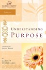 Understanding Purpose - Carolyn Custis James - 9781418583583