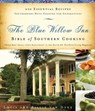 The Blue Willow Inn Bible of Southern Cooking - Louis Van Dyke ; Billie Van Dyke - 9781418586263