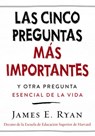 cinco preguntas más importantes - James E. Ryan - 9781418597566
