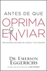 Antes de que oprima enviar - Dr. Emerson Eggerichs - 9781418597641
