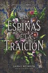 Las espinas de la traición - Laura E. Weymouth - 9781418598624