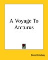 A Voyage To Arcturus - David Lindsay - 9781419104114