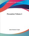 Precaution Volume 2 - James Fenimore Cooper - 9781419142789