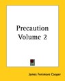 Precaution Volume 2 - James Fenimore Cooper - 9781419142789