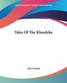 Tales Of The Klondyke - Jack London - 9781419150661