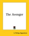 The Avenger - E. Phillips Oppenheim - 9781419153341