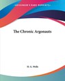 The Chronic Argonauts - H. G. Wells - 9781419156694