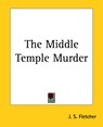 The Middle Temple Murder - J. S. Fletcher - 9781419172755