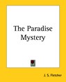The Paradise Mystery - J. S. Fletcher - 9781419176630