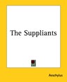 The Suppliants - Aeschylus - 9781419184437