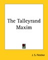 The Talleyrand Maxim - J. S. Fletcher - 9781419184857