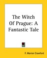 The Witch Of Prague - F. Marion Crawford - 9781419188299