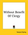 Without Benefit Of Clergy - Rudyard Kipling - 9781419194610