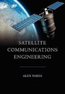 Satellite Communications Engineering - Alex Fares - 9781419639050