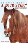 Is Your Horse a Rock Star?: Understanding Your Horse's Personality - Dessa Hockley - 9781419666056